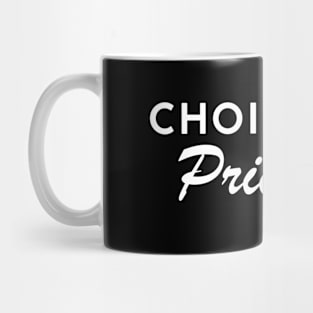 Choice is a Privilege Text Mug